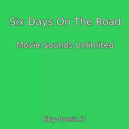 کاور آهنگ Six Days On The Road از Movie Sounds Unlimited