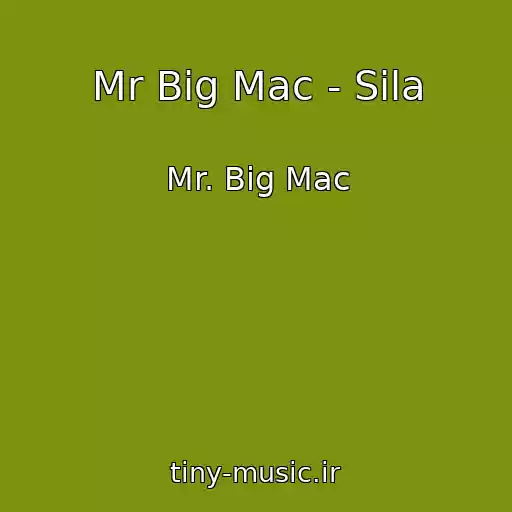 کاور آهنگ Mr Big Mac - Sila از Mr. Big Mac