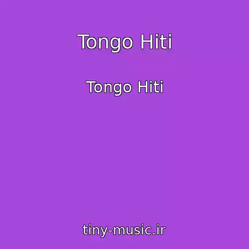 کاور آهنگ Tongo Hiti از Tongo Hiti