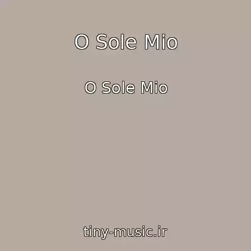 کاور آهنگ O Sole Mio از O Sole Mio