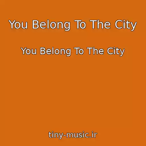 کاور آهنگ You Belong To The City از You Belong To The City
