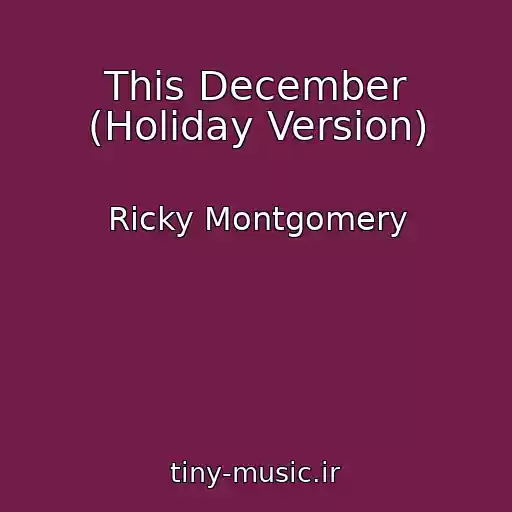 کاور آهنگ This December (Holiday Version) از Ricky Montgomery