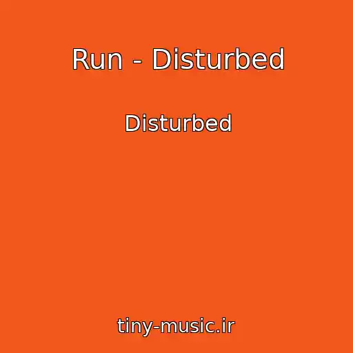 کاور آهنگ Run - Disturbed از Disturbed