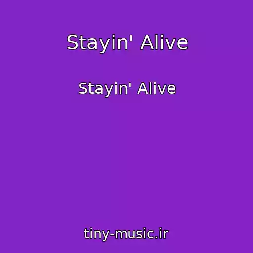 کاور آهنگ Stayin' Alive از Stayin' Alive