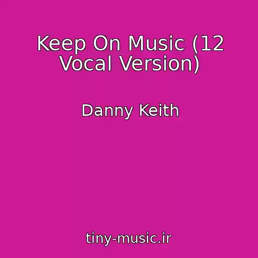 کاور آهنگ Keep On Music (12 Vocal Version) از Danny Keith