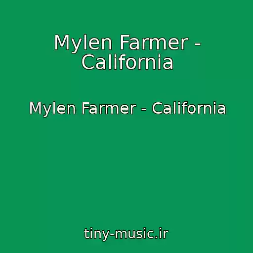 کاور آهنگ Mylen Farmer - California از Mylen Farmer - California
