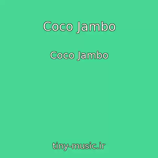 کاور آهنگ Coco Jambo از Coco Jambo