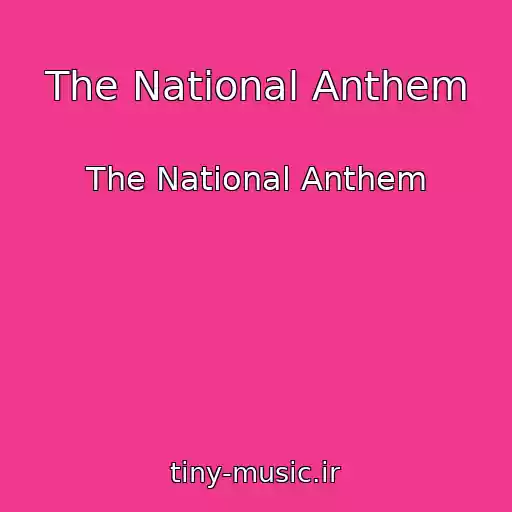 کاور آهنگ The National Anthem از The National Anthem