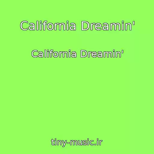 کاور آهنگ California Dreamin' از California Dreamin'