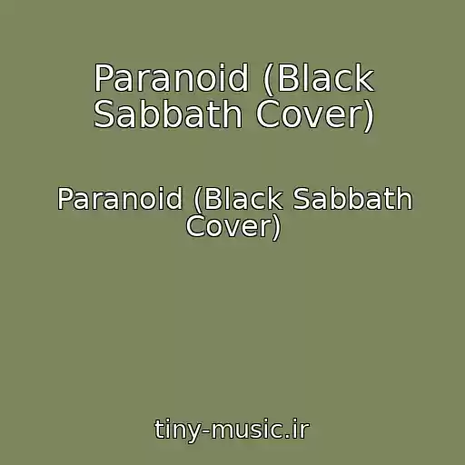 کاور آهنگ Paranoid (Black Sabbath Cover) از Paranoid (Black Sabbath Cover)