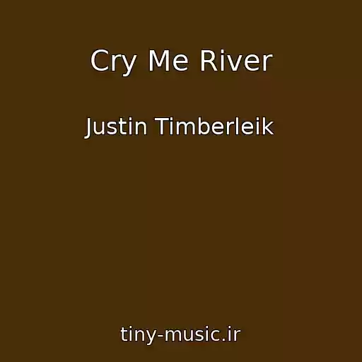 کاور آهنگ Cry Me River از Justin Timberleik