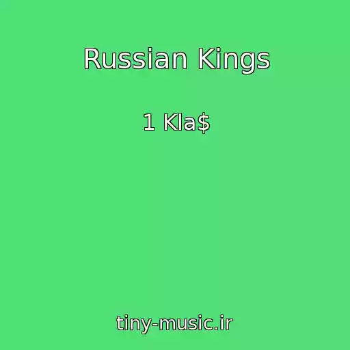 کاور آهنگ Russian Kings از 1 Kla$