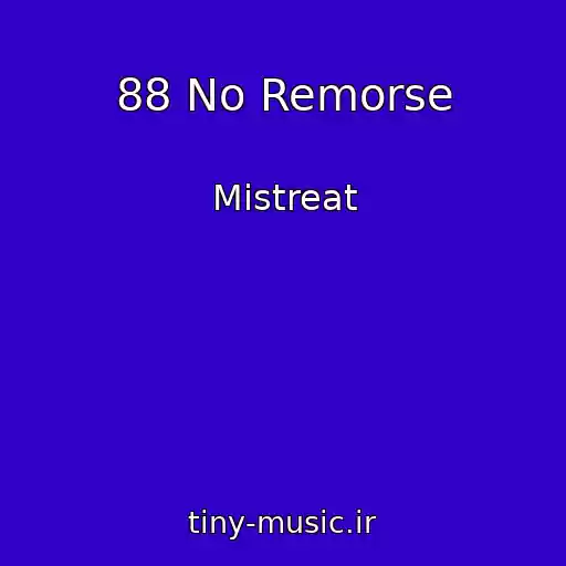 کاور آهنگ 88 No Remorse از Mistreat