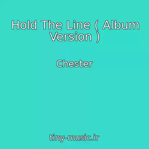 کاور آهنگ Hold The Line ( Album Version ) از Chester