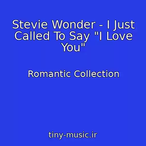 کاور آهنگ Stevie Wonder - I Just Called To Say "I Love You" از Romantic Collection