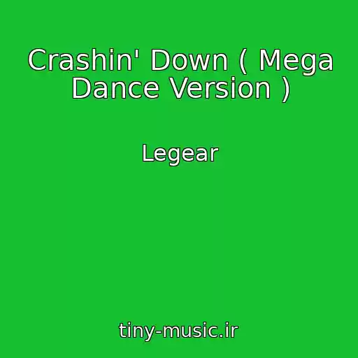 کاور آهنگ Crashin' Down ( Mega Dance Version ) از Legear