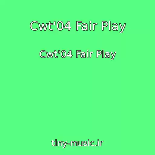 کاور آهنگ Cwt'04 Fair Play از Cwt'04 Fair Play