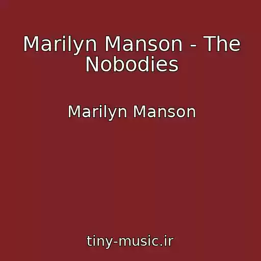 کاور آهنگ Marilyn Manson - The Nobodies از Marilyn Manson