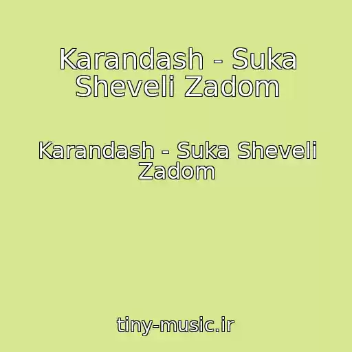 کاور آهنگ Karandash - Suka Sheveli Zadom از Karandash - Suka Sheveli Zadom