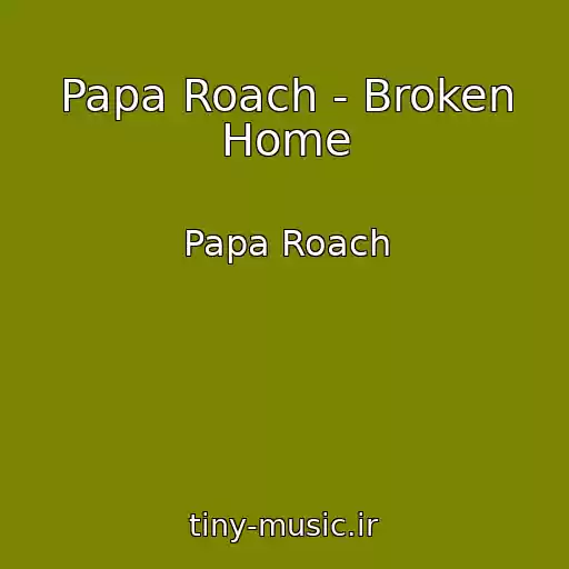 کاور آهنگ Papa Roach - Broken Home از Papa Roach
