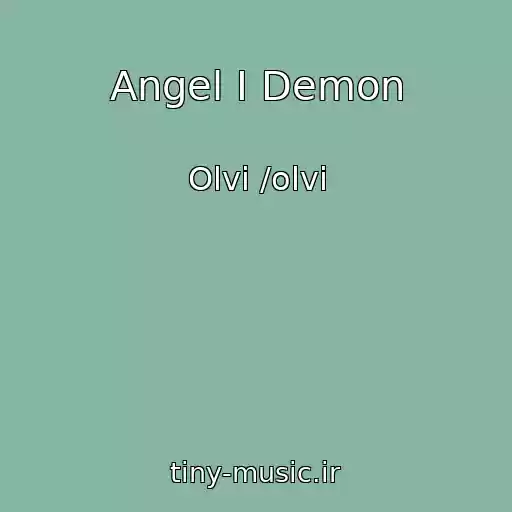 کاور آهنگ Angel I Demon از Olvi /olvi