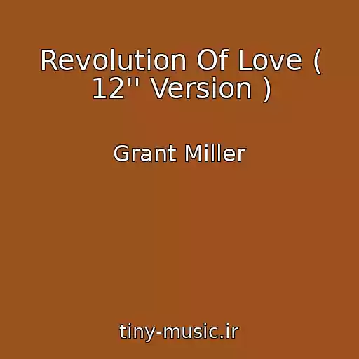کاور آهنگ Revolution Of Love ( 12'' Version ) از Grant Miller