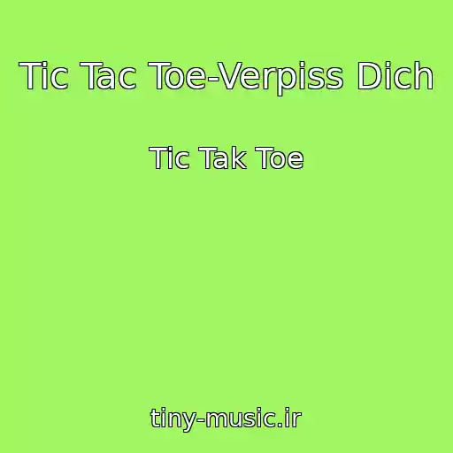 کاور آهنگ Tic Tac Toe-Verpiss Dich از Tic Tak Toe