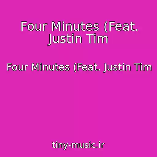 کاور آهنگ Four Minutes (Feat. Justin Tim از Four Minutes (Feat. Justin Tim
