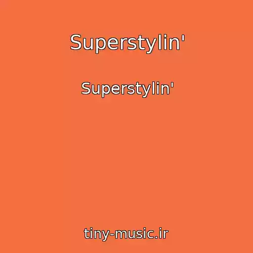 کاور آهنگ Superstylin' از Superstylin'