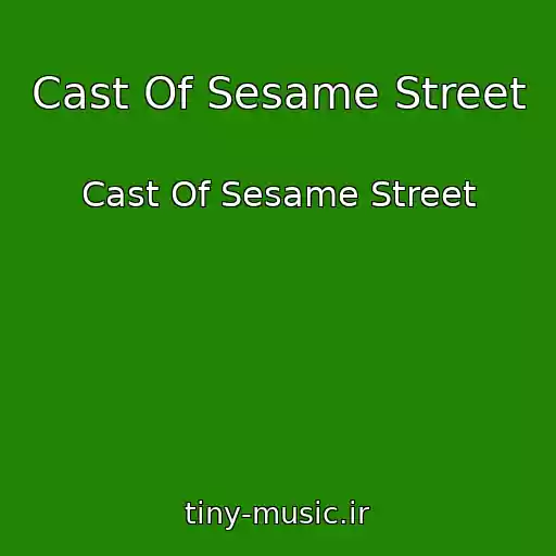 کاور آهنگ Cast Of Sesame Street از Cast Of Sesame Street