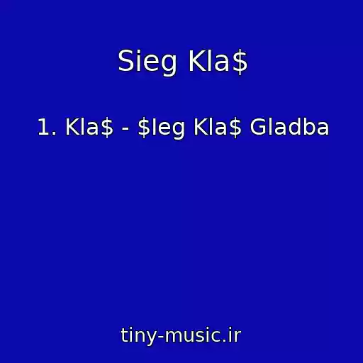 کاور آهنگ Sieg Kla$ از 1. Kla$ - $Ieg Kla$ Gladba