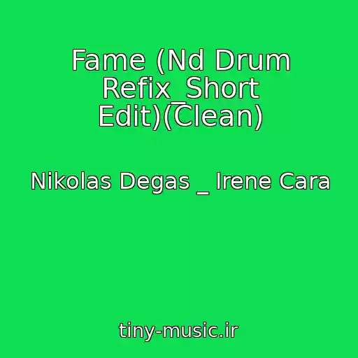 کاور آهنگ Fame (Nd Drum Refix_Short Edit)(Clean) از Nikolas Degas _ Irene Cara