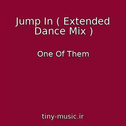کاور آهنگ Jump In ( Extended Dance Mix ) از One Of Them