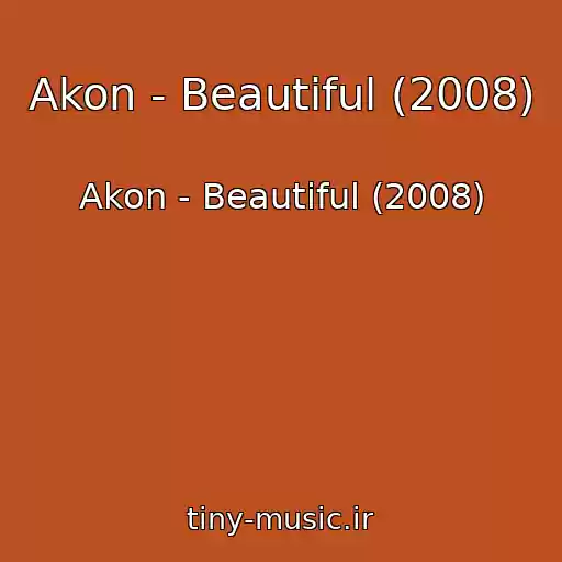 کاور آهنگ Akon - Beautiful (2008) از Akon - Beautiful (2008)