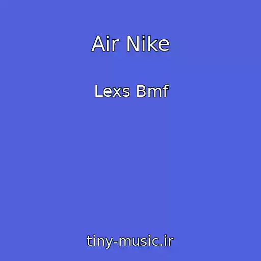 کاور آهنگ Air Nike از Lexs Bmf