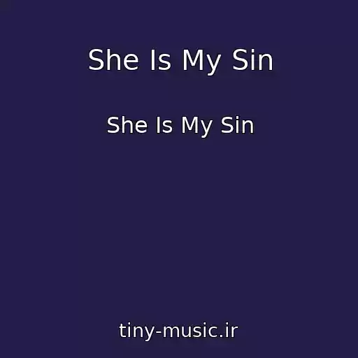کاور آهنگ She Is My Sin از She Is My Sin