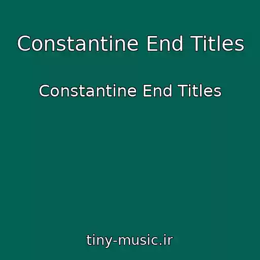 کاور آهنگ Constantine End Titles از Constantine End Titles