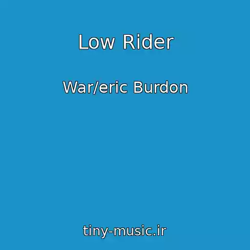 کاور آهنگ Low Rider از War/eric Burdon