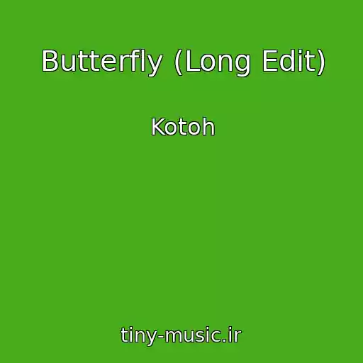 کاور آهنگ Butterfly (Long Edit) از Kotoh
