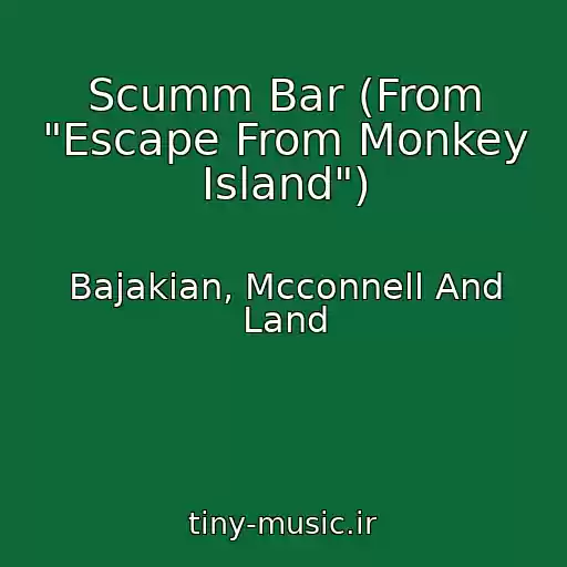 کاور آهنگ Scumm Bar (From "Escape From Monkey Island") از Bajakian, Mcconnell And Land