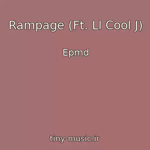 کاور آهنگ Rampage (Ft. Ll Cool J) از Epmd