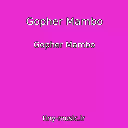 کاور آهنگ Gopher Mambo از Gopher Mambo