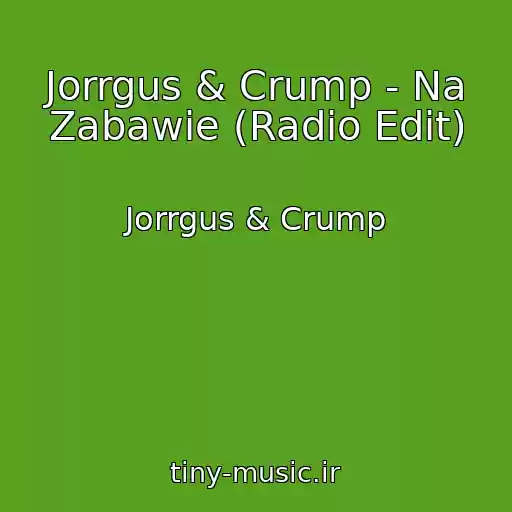 کاور آهنگ Jorrgus & Crump - Na Zabawie (Radio Edit) از Jorrgus & Crump
