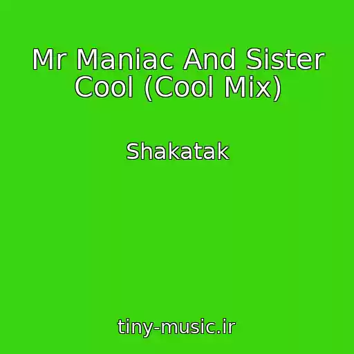 کاور آهنگ Mr Maniac And Sister Cool (Cool Mix) از Shakatak