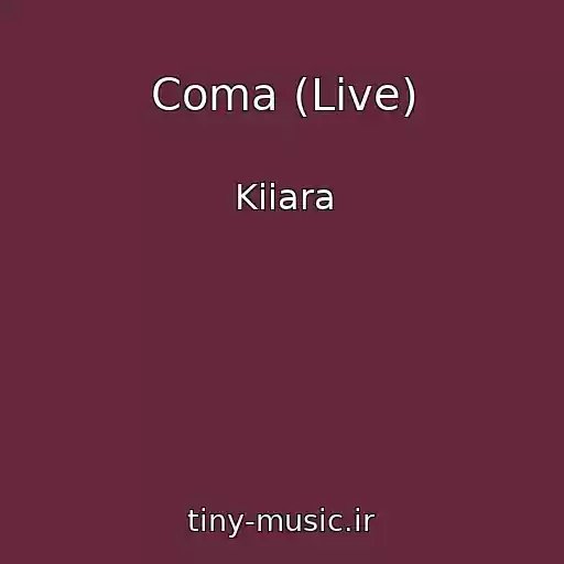 کاور آهنگ Coma (Live) از Kiiara