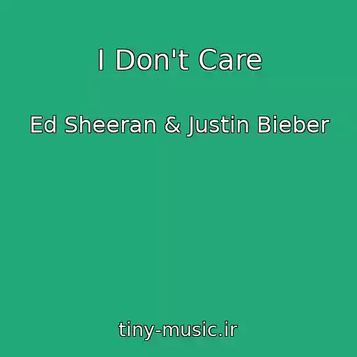 کاور آهنگ I Don't Care از Ed Sheeran & Justin Bieber