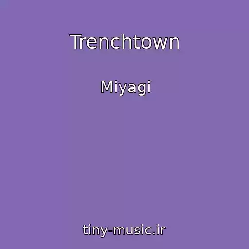 کاور آهنگ Trenchtown از Miyagi