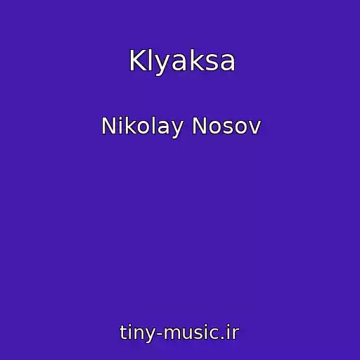 کاور آهنگ Klyaksa از Nikolay Nosov