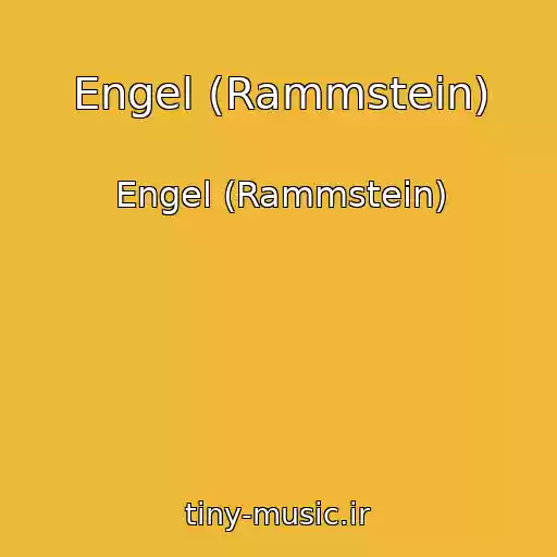 کاور آهنگ Engel (Rammstein) از Engel (Rammstein)