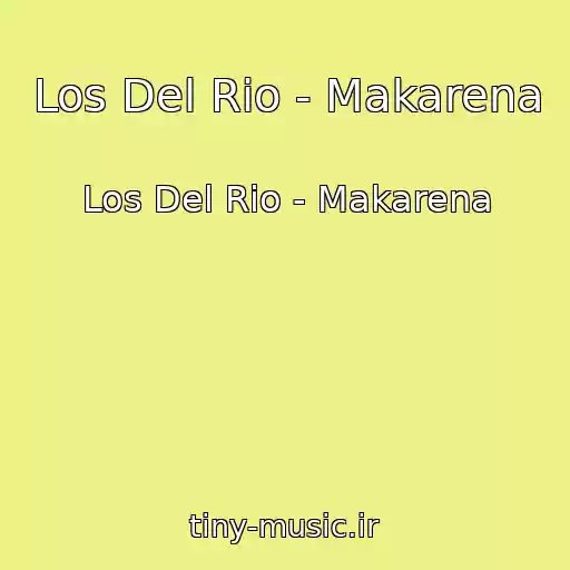 کاور آهنگ Los Del Rio - Makarena از Los Del Rio - Makarena